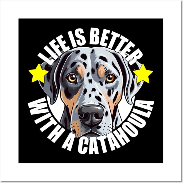 Catahoula Leopard Dog Life is Better With A Dog Happy Puppy Wall Art by Sports Stars ⭐⭐⭐⭐⭐